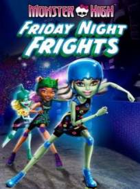 Monster High Les Reines De La Crim Monster High Friday Night Frights