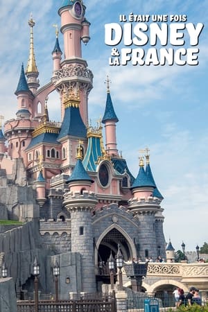 Il Tait Une Fois Disney Et La France