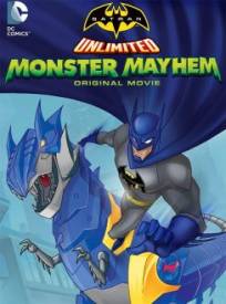 Batman Unlimited Monstrueuse Pagaille Batman Unlimited Monster Mayhem