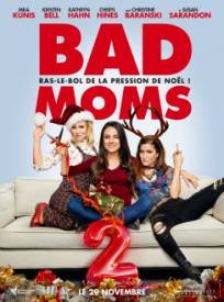 Bad Moms 2 A Bad Moms Chr