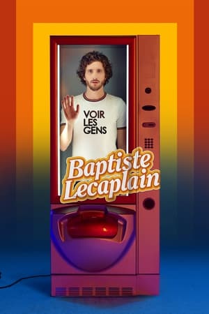 Baptiste Lecaplain Voir Les Gens