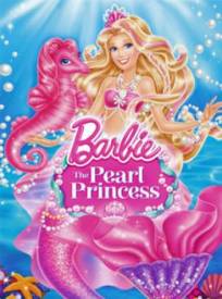 Barbie Et La Magie Des Perles Barbie The Pearl Princess