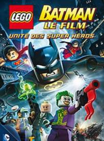 Lego Batman Le Film Uniteacute Des Supers Heacuteros Dc Comics Lego Batman The Movie Dc Super Heroes Unite